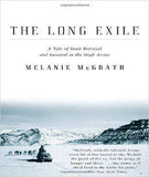 The Long Exile: A Tale of Inuit Betrayal and Survival in the High Arctic (Vintage)