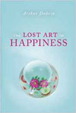 The Lost Art of Happiness