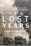 The Lost Years: Radical Islam, Intifada, and Wars in the Middle East, 2001-2006