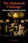 The Madrassah Challenge Militancy and Religious Education In Pakistan   -