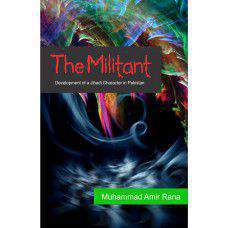 The Militant:Development of a Jihadi character in Pakistan