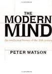 The Modern Mind An Intellectual History of the 20th Century
