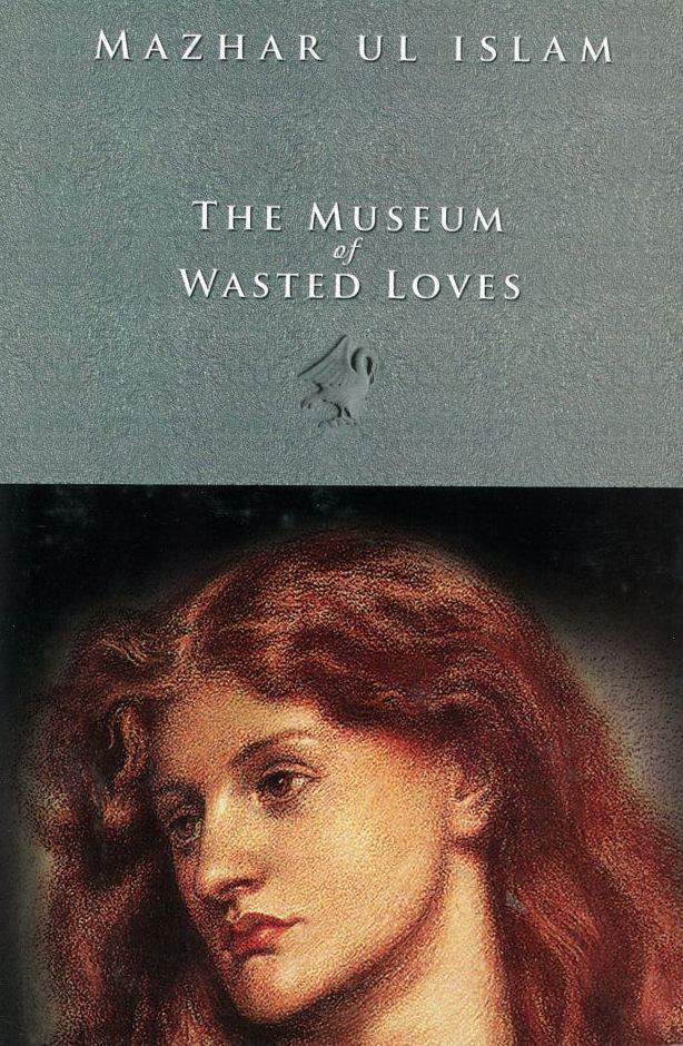 The Museum Of Wasted Loves