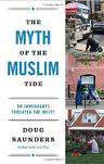 The Myth of the Muslim Tide: Do Immigrants Threaten the West? Vintage -