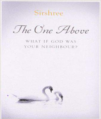 The One Above - What if God were your neighbour?