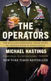 The Operators: The Wild and Terrifying Inside Story of Americas War in Afghanistan