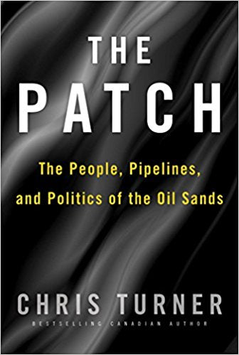 The Patch: The People, Pipelines, and Politics of the Oilsands