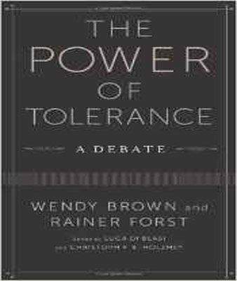 The Power of Tolerance: A Debate (New Directions in Critical Theory) -