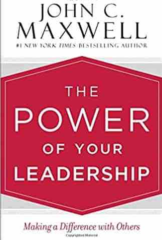 The Power of Your Leadership: Making a Difference with Others