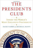 The Presidents Club: Inside the Worlds Most Exclusive Fraternity Deckle Edge