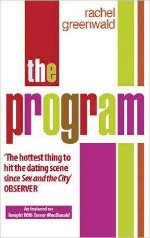 The Program: Fifteen Steps to Finding a Husband After 30