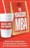 The Roadside MBA Backroad Lessons for EntrepreneursExecutives and Small Business Owners
