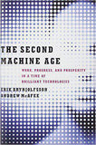 The Second Machine Age Work Progressand Prosperity in a Time of Brilliant Technologies