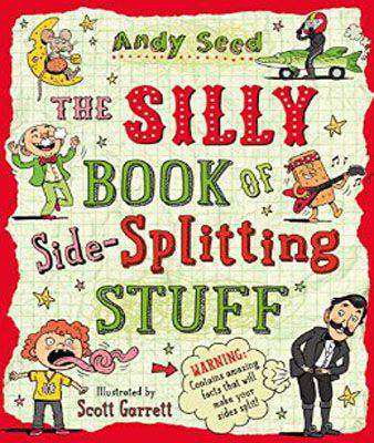 The Silly Book of Side-Splitting Stuff