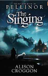 The Singing: The Fourth Book of Pellinor The Books of Pellinor