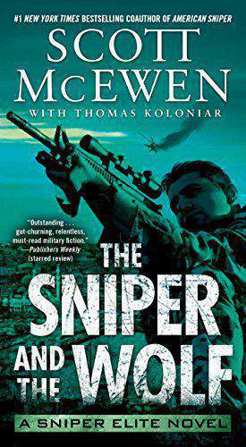 The Sniper and the Wolf A Sniper Elite Novel