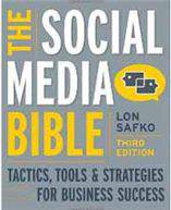 The Social Media Bible Tactics Tools And Strategies For Business Succe