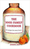 The Sood Family Cookbook 101 Recipes for Every Home