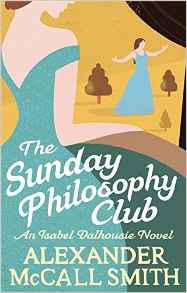 The Sunday Philosophy ClubIsabel Dalhousie Novels
