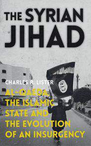 The Syrian Jihad AlQaedathe Islamic State and the Evolution of an Insurgency