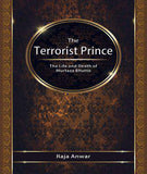 THE TERRORIST PRINCE:THE LIFE and DEATH OF MURTZA