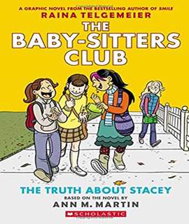 The Truth about Stacey: Full-Color Edition (the Baby-Sitters Club Graphix #2)