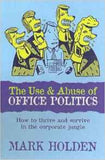 The Use And Abuse Of Office Politics