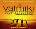 The Valmiki Syndrome Finding The Work Life Balance