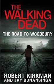 The Walking Dead The Road to Woodbury