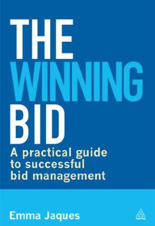 The Winning Bid: A Practical Guide to Successful Bid Management