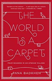 The World is a Carpet: Four Seasons in an Afghan Village