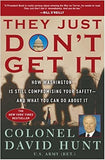 They Just Don't Get It: How Washington Is Still Compromising Your Safety--And What You Can Do about It