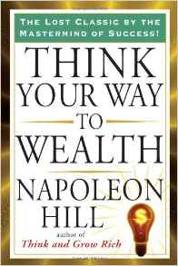 Think Your Way To Wealth