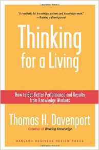 Thinking for A Living How To Get Better Performance And Results From Knowledge Workers
