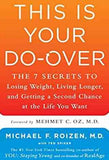 This Is Your DoOver The 7 Secrets to Losing Weight Living Longer and Getting a Second Chance at the Life You Want