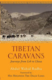 Tibetan Caravans: Journeys From Leh to Lhasa