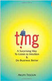 Ting: A Surprising Way to Listen to Intuition and Do Business Better