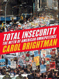 Total Insecurity: The Myth of American Omnipotence