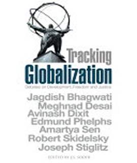 Tracking Globalization : Debates on Development, Freedom and Justice