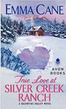 True Love at Silver Creek Ranch A Valentine Valley Novel
