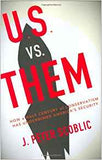U.S. vs. Them: How a Half Century of Conservatism Has Underminded America's Security