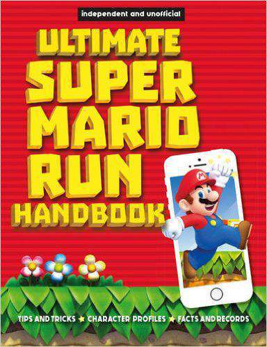 Ultimate Super Mario Run Handbook