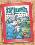 Uncle Johns iFlush: Plunging into Mystery Bathroom Reader For Kids Only! Uncle Johns Bathroom Reader for Kids Only! Series