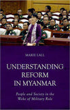Understanding Reform in Myanmar