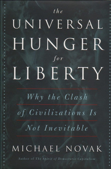 The Universal Hunger for Liberty