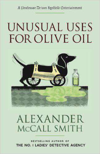 Unusual Uses for Olive Oil: A Professor Dr Von Igelfeld Entertainment Novel (4) (Professor Dr Von Igelfeld Entertainment Novels)