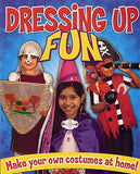 Dressing Up Fun: Make Your Own Costumes at Home (Childrens Activity)