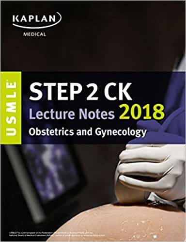 USMLE Step 2 CK Lecture Notes 2018: Obstetrics/Gynecology (USMLE Prep)