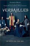 Versailles The shockingly sexy novel of the hit TV show