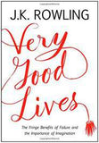 Very Good Lives The Fringe Benefits of Failure and the Importance of Imagination